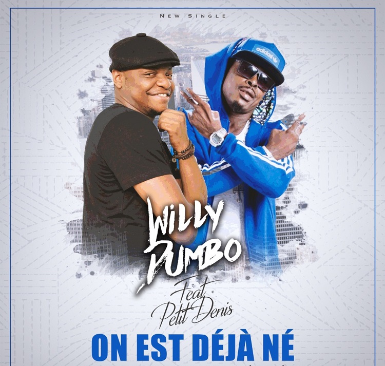 Willy Dumbo feat Denco - On est déjà nés